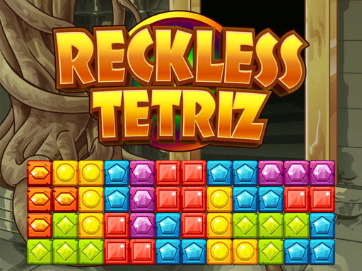 reckless-tetriz